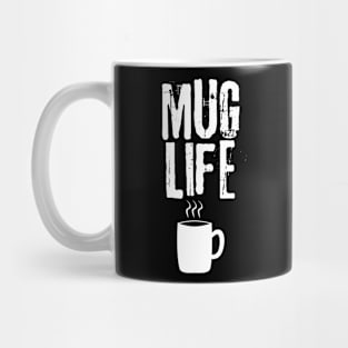 Mug Life Mug